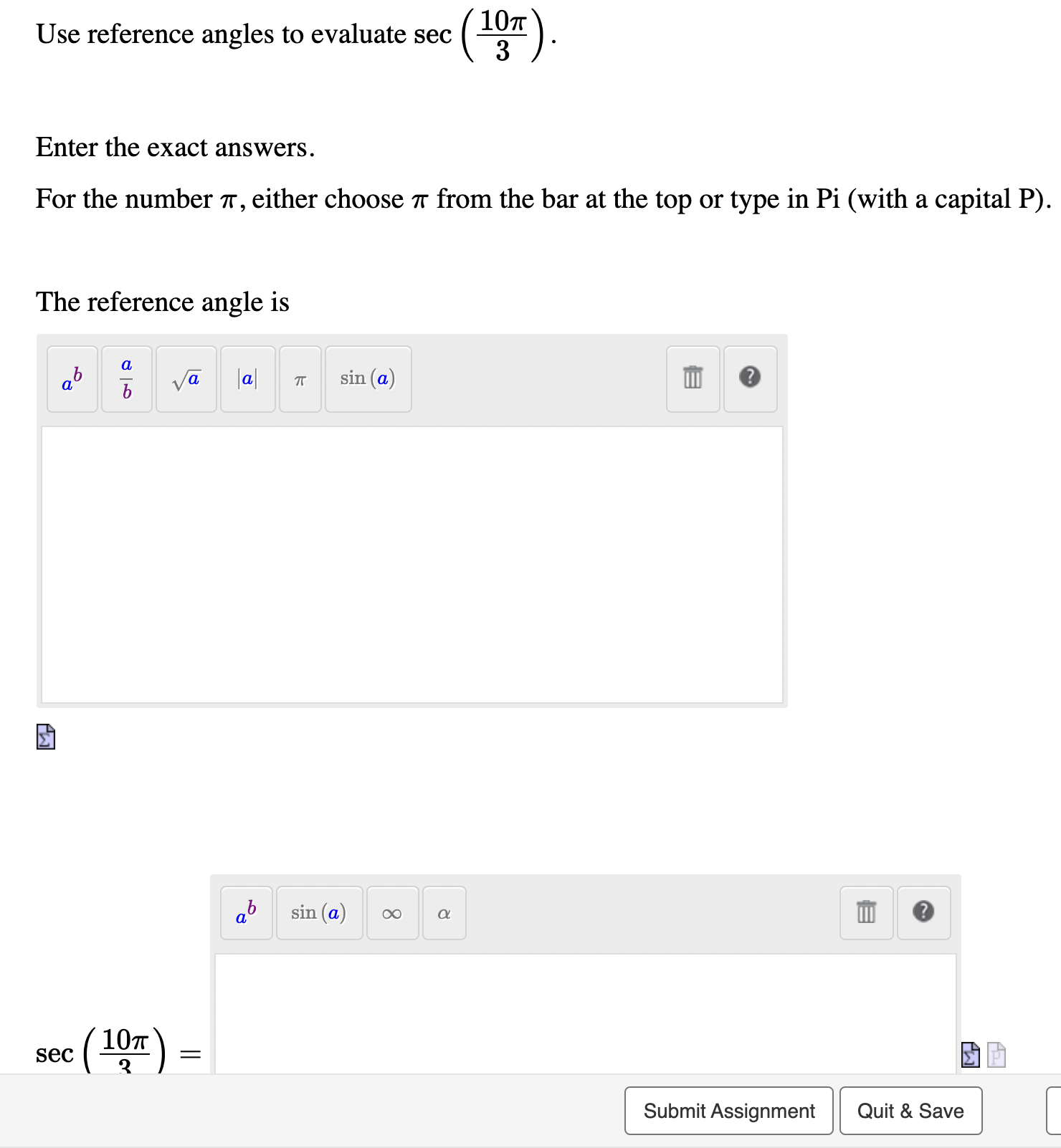 made writing legible. Use reference angles to evaluate sec () . Enter
