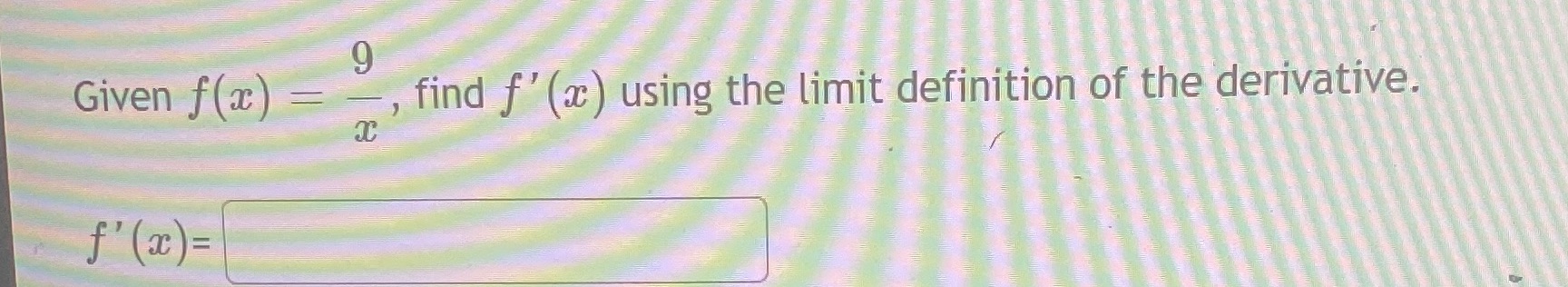 Given f@) 9 , find f' G) using the limit definition of