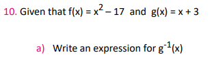 10. Given that f(x) and g(x) = x + 3 a) Write