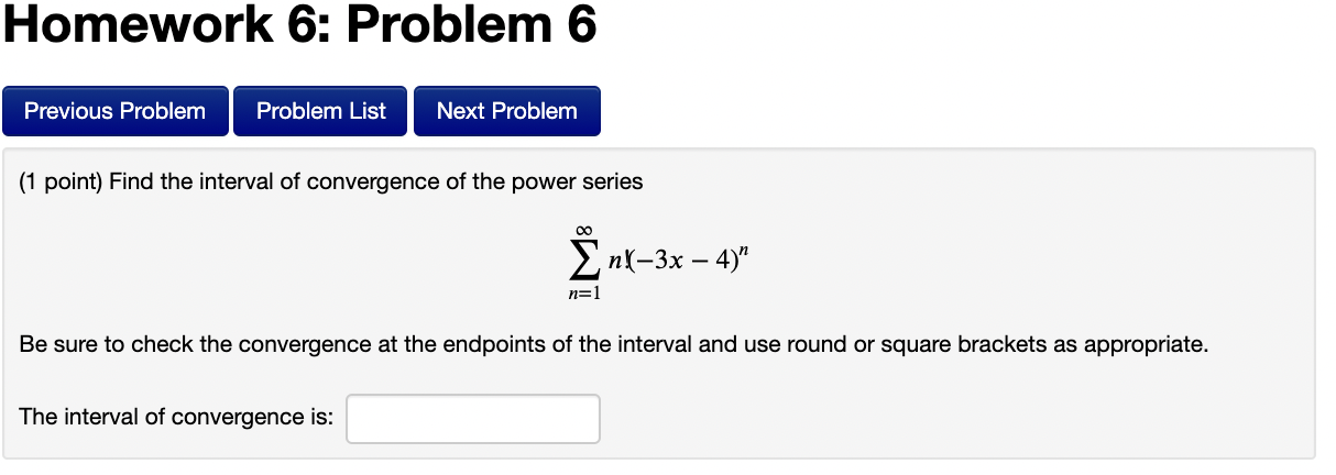 point) Find the interval of convergence of the power series 00 E