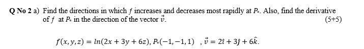 which f increases and decreases most rapidly at P.. Also, find the