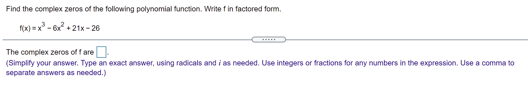 Find the complex zeros of the following polynomial function. Write f