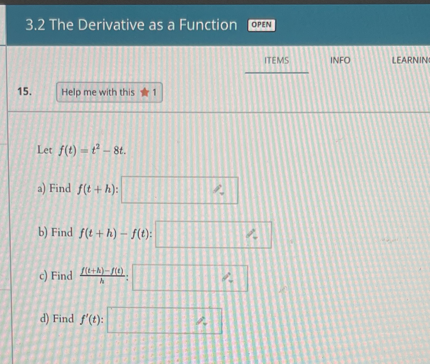  answer each question 3.2 The Derivative as a Function OPEN ITEMS