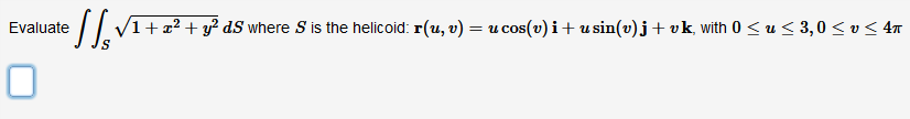 Evaluate 1 + x2 + y' dS where S is the