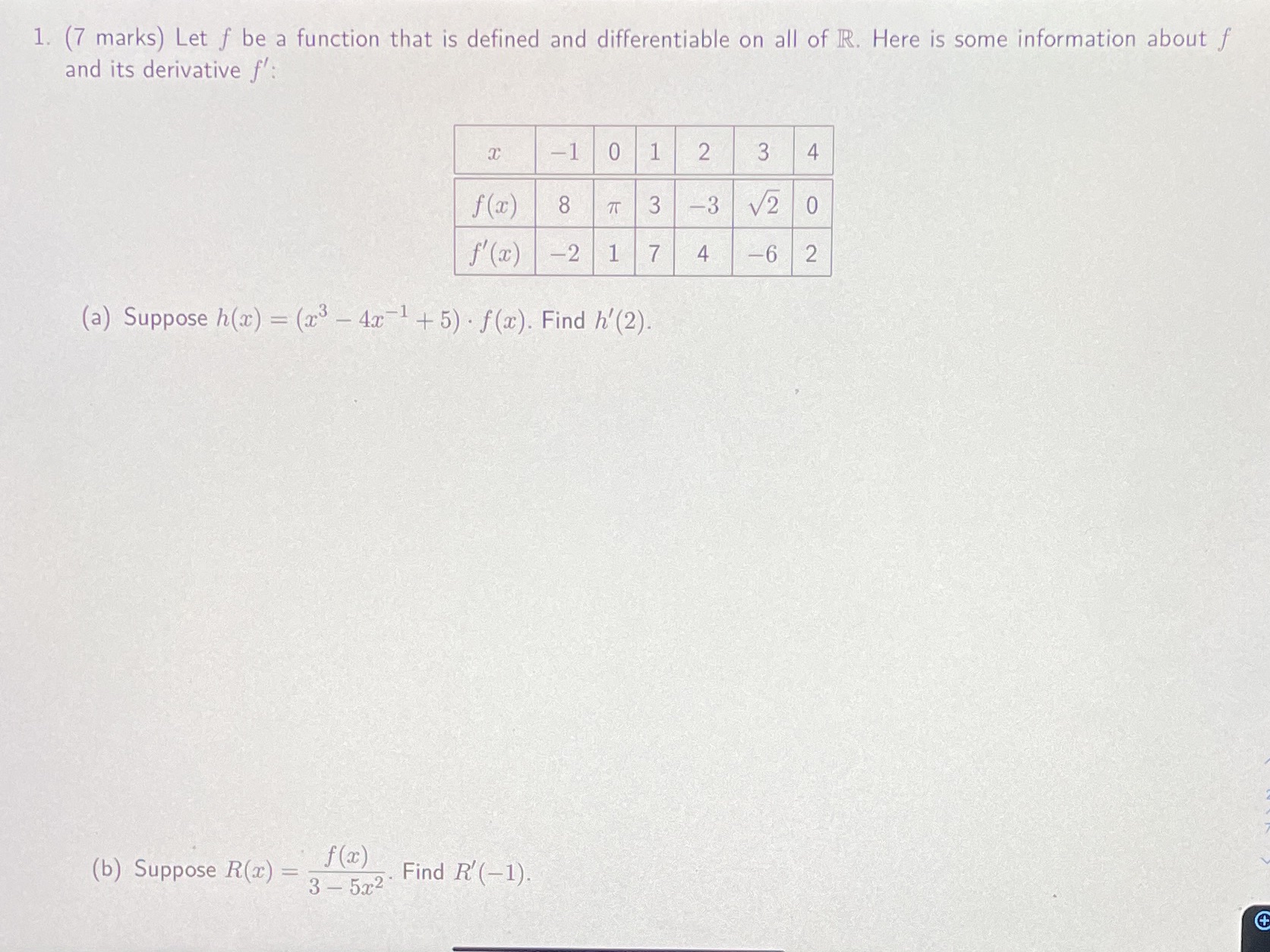  1. (7 marks) Let f be a function that is defined