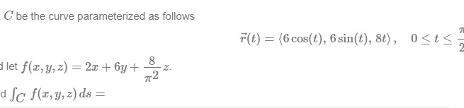 follows T T(t) = (6 cos(t), 6sin(t), 8t), Outs d let f(x,
