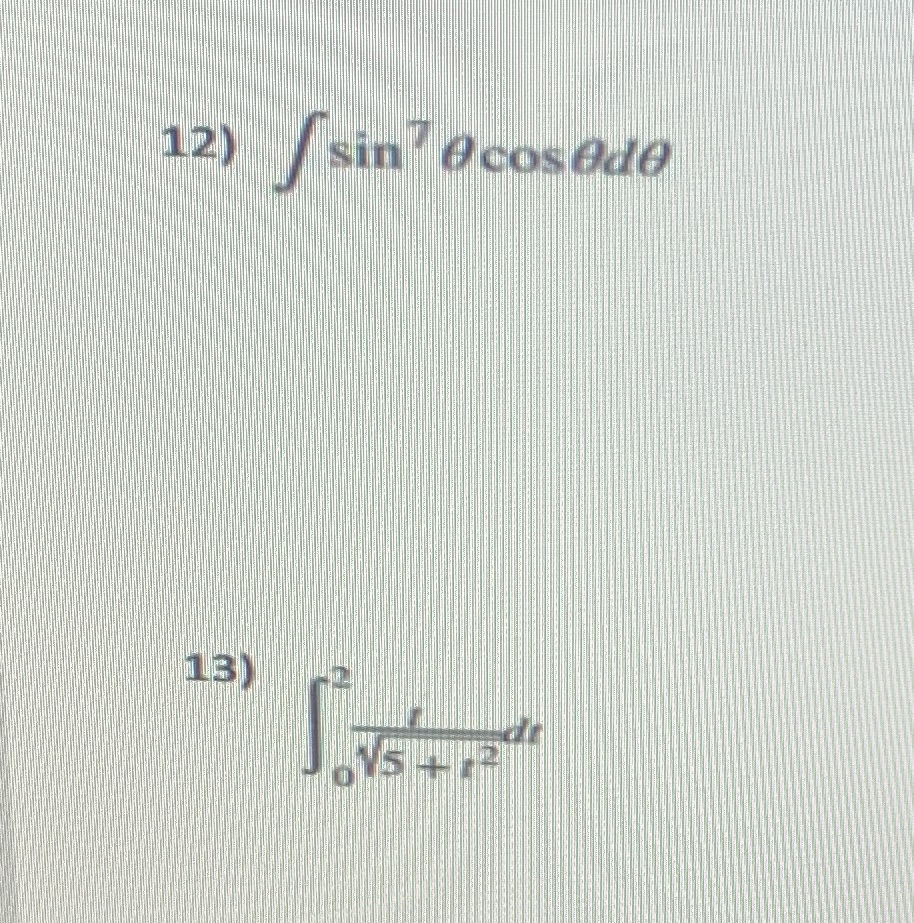 Integrate the following functions using all possible methods, evaluate if needed.