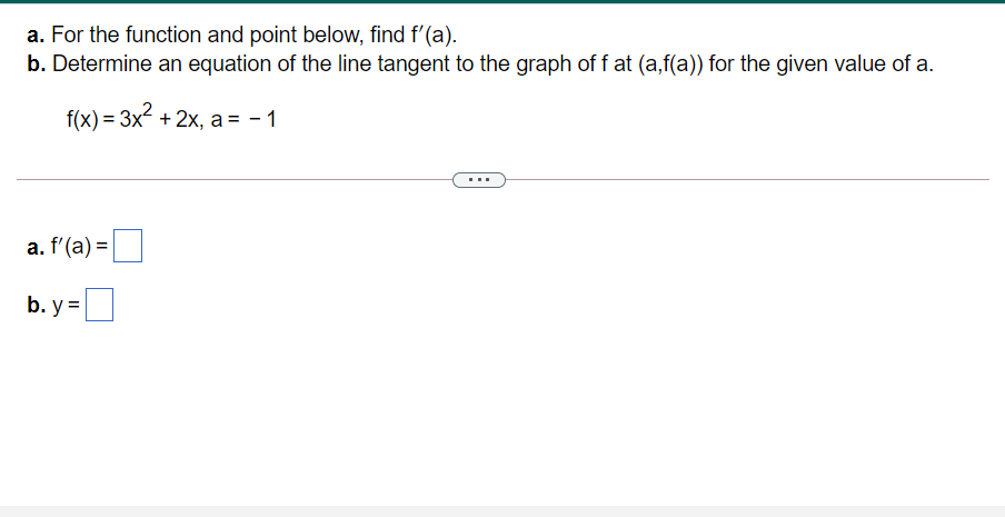  a. For the function and point below, nd f'(a). b. Determine