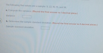 9, 22. to, 15, and 14 a, Compute the varlance (Round the