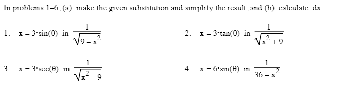 substitution and simplify the result, and (b) calculate dx. 1. x =