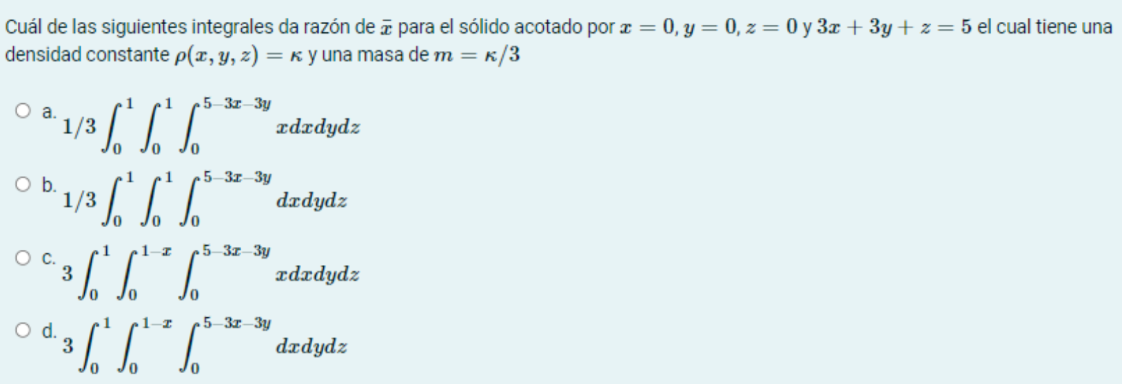 Cul de las siguientes integrales da razn de para el slido acotado