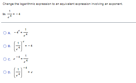  Change the logarithmic expression to an equivalent expression involving an exponent.
