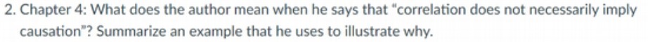 that "correlation does not necessarily imply causation"? Summarize an example that he