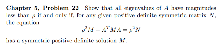 Chapter 5, Problem 22 Show that all eigenvalues of A have