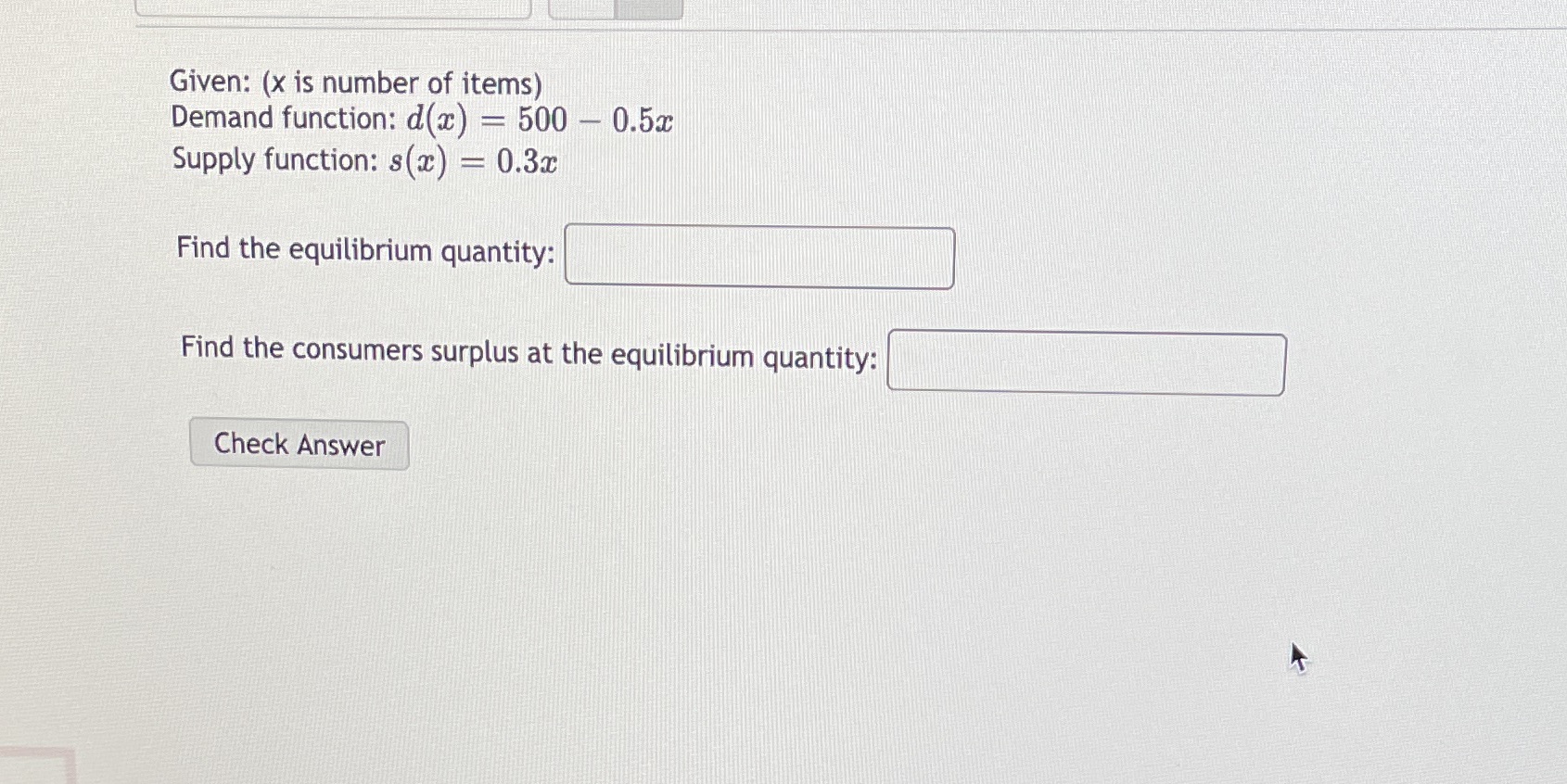 Given: (x is number of items) Demand function: d(x) - 500