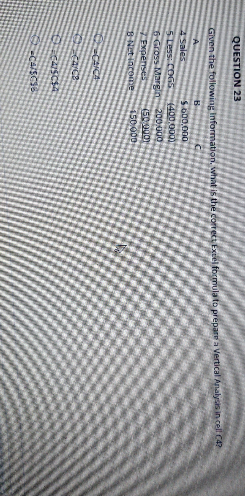 please answer QUESTION 23 Given the following information, what is the