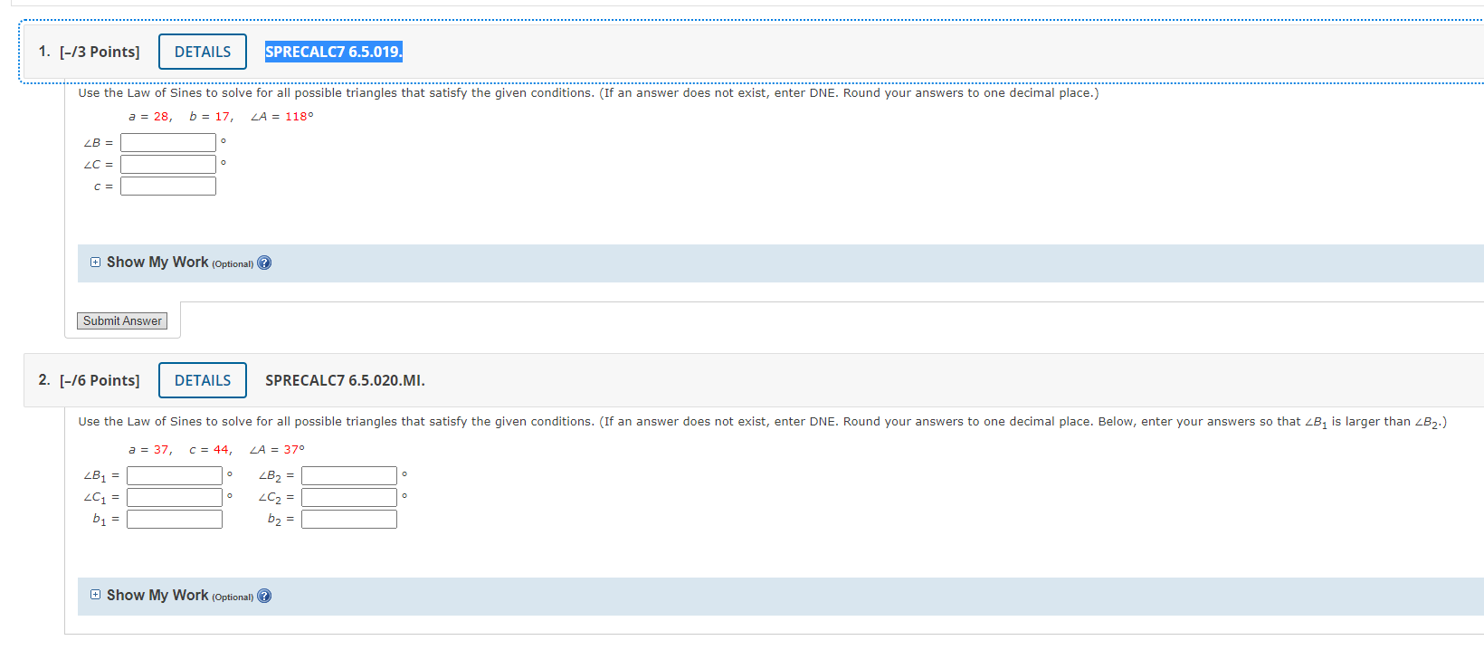 for all possible triangles that satisfy the given conditions. (If an answer