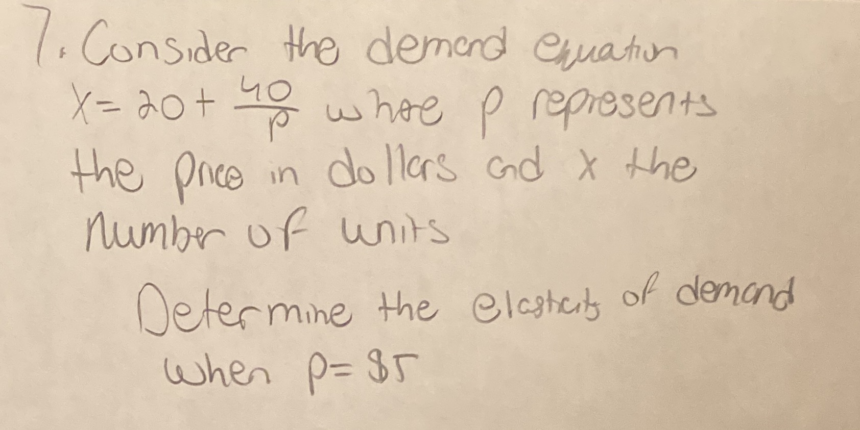  1. Consider the demand equation * = 20+ 0 -o where