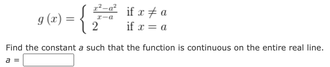 real line. 12 -02 g (x ) = if x * a