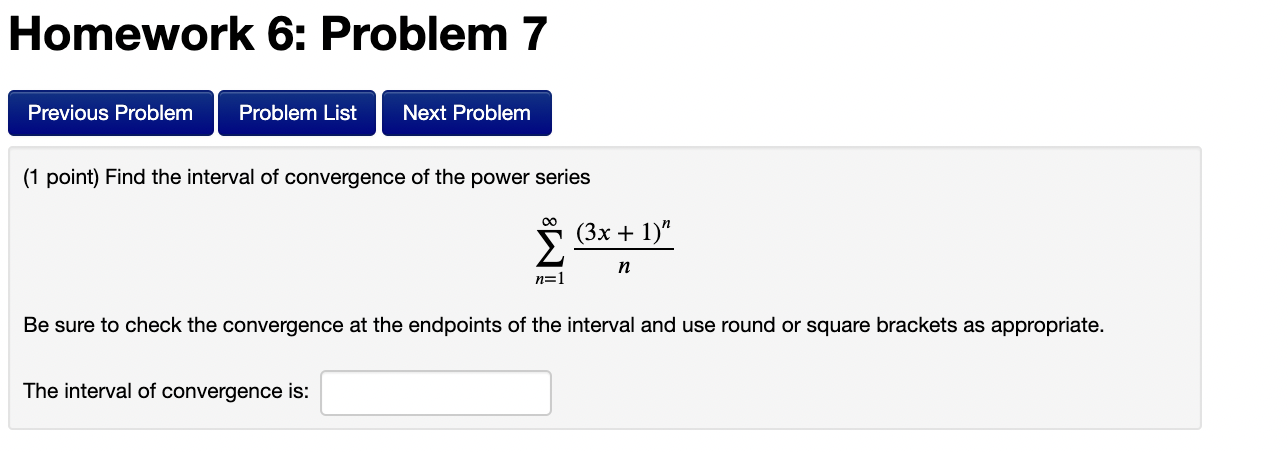 point) Find the interval of convergence of the power series (3x+1)" Be