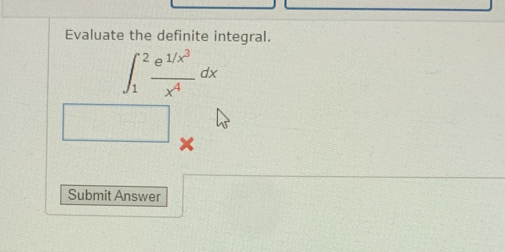Evaluate the definite integral. Submit Answer