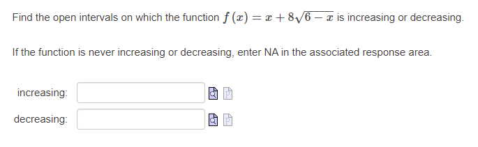 x +816 - x is increasing or decreasing. If the function is