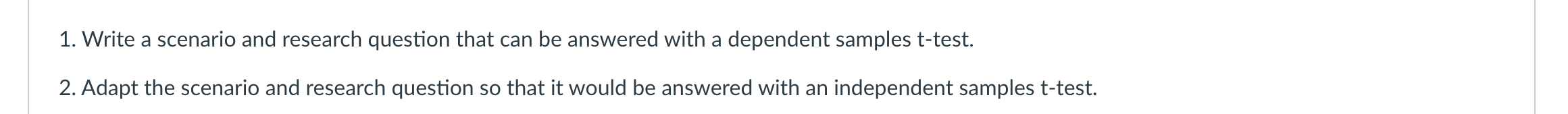 1. Write a scenario and research question that can be answered