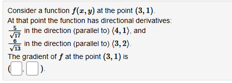  Consider a function f(x, y) at the point (3, 1). At