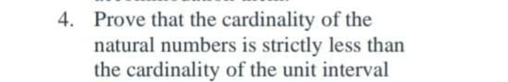 that the cardinality of the natural numbers is strictly less than the