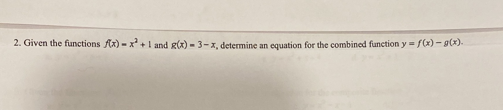 = 3- X, determine an equation for the combined function y =