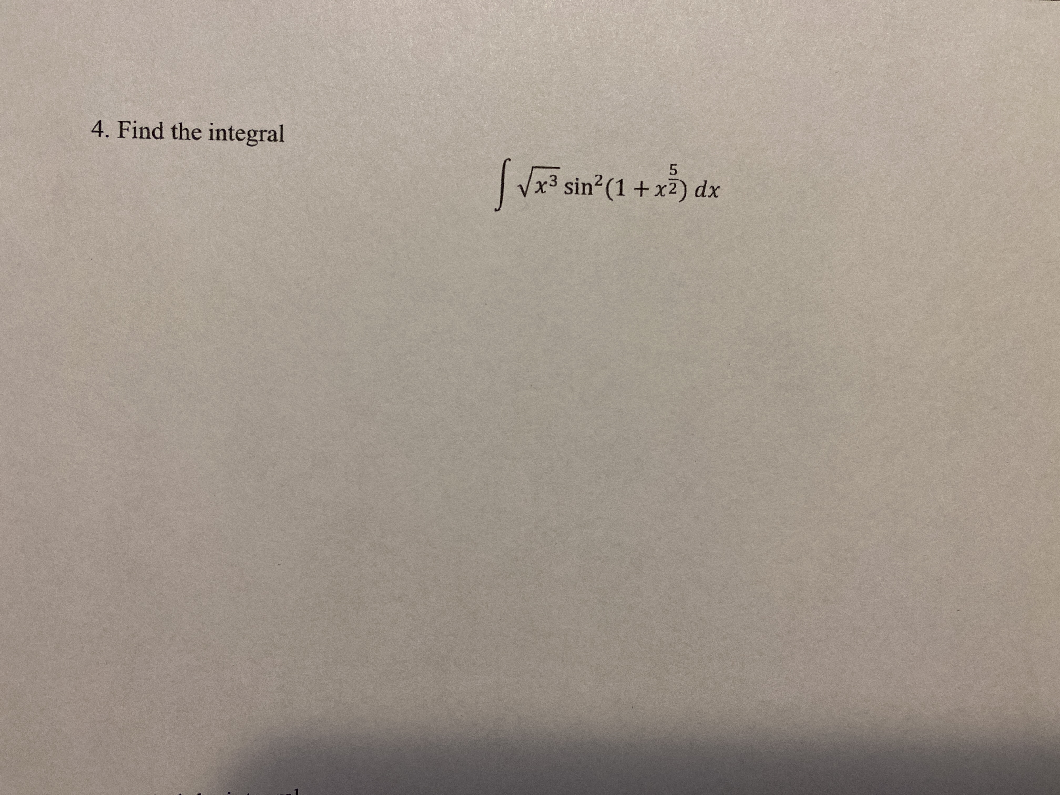 4. Find the integral + x) dx