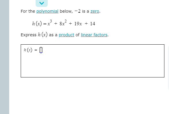 + 8x + 19x + 14 Express h (x) as a product