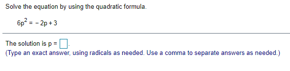 2p+s The selutiun is p = E. [Type an exact answer, using