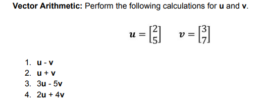 Vector Arithmetic: Perform the following calculations for u and v. u