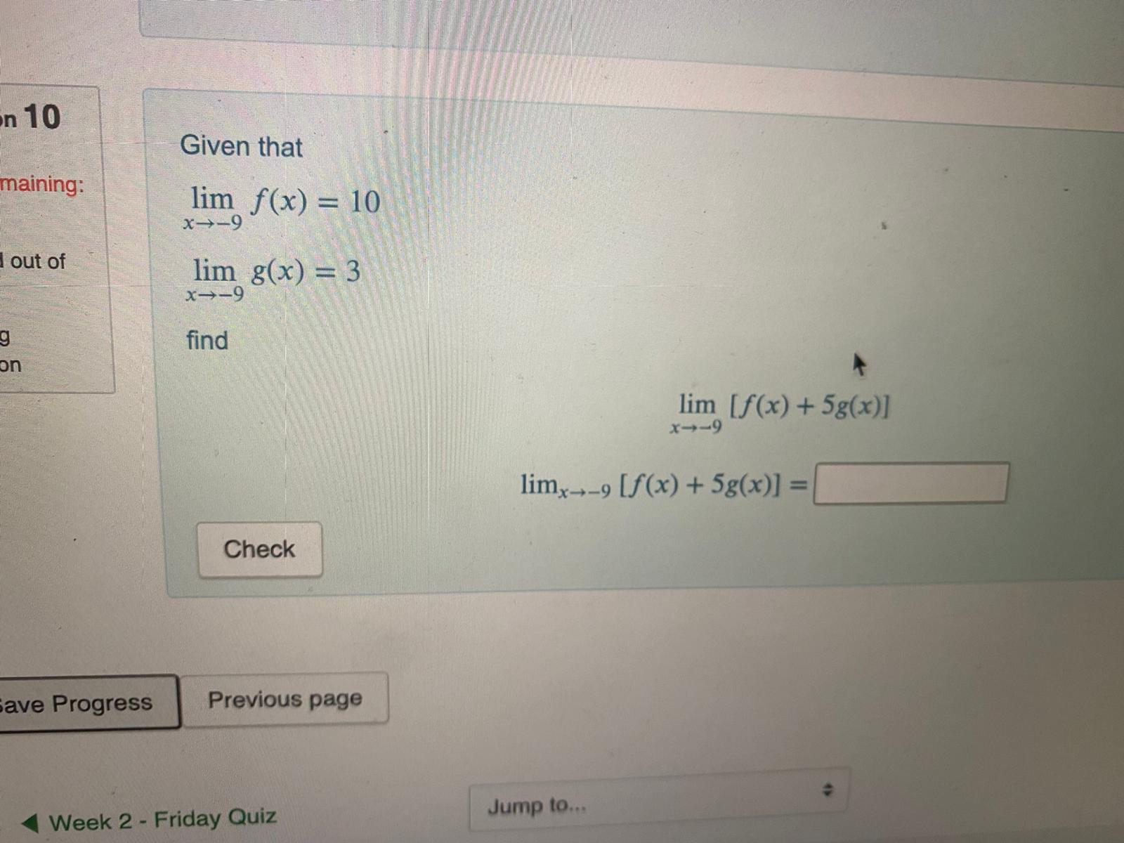 n 10 Given that maining: lim f(x) = 10 x--9 out