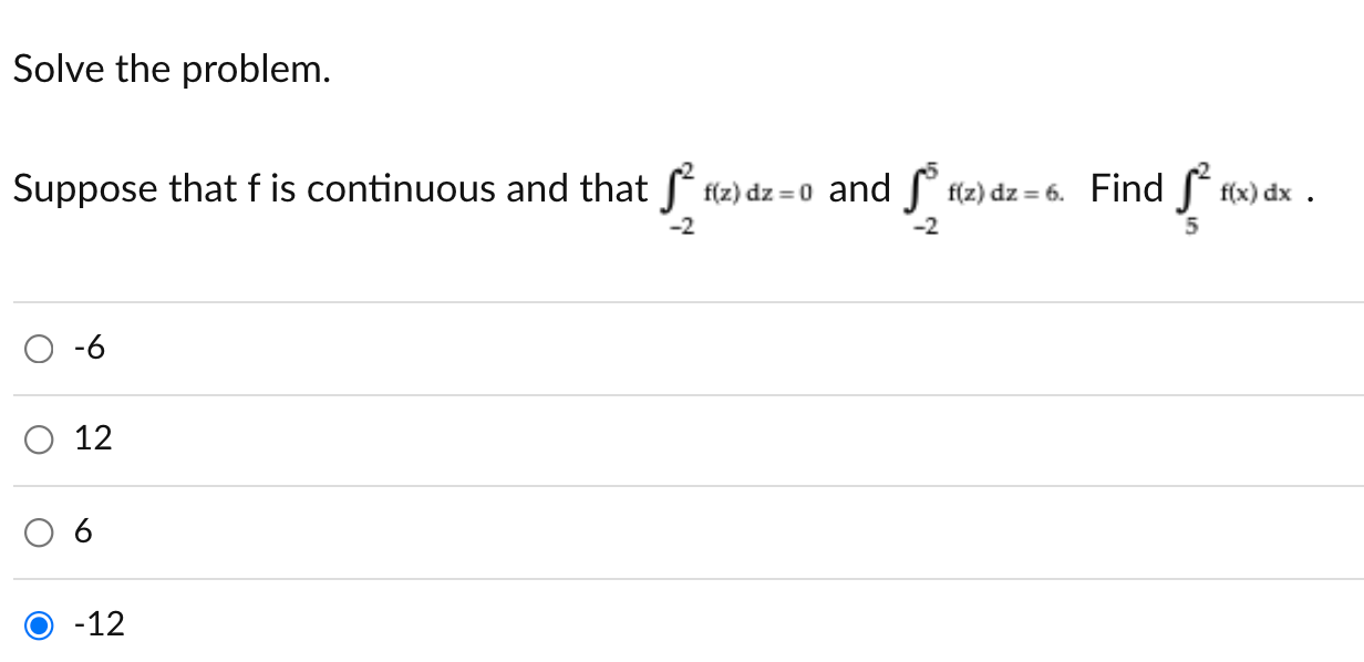  Solve the problem. Suppose that f is continuous and that [f(z)