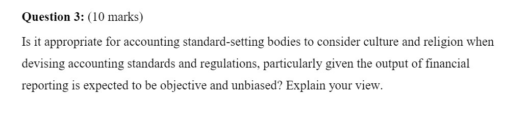 to consider culture and religion when devising accounting standards and regulations, particularly