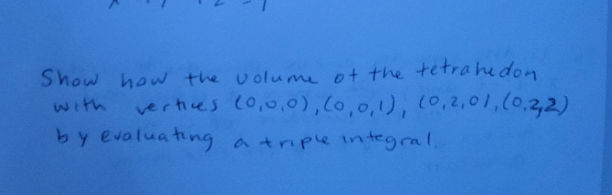 please use Calculus 3 methods and be detailed Show how the