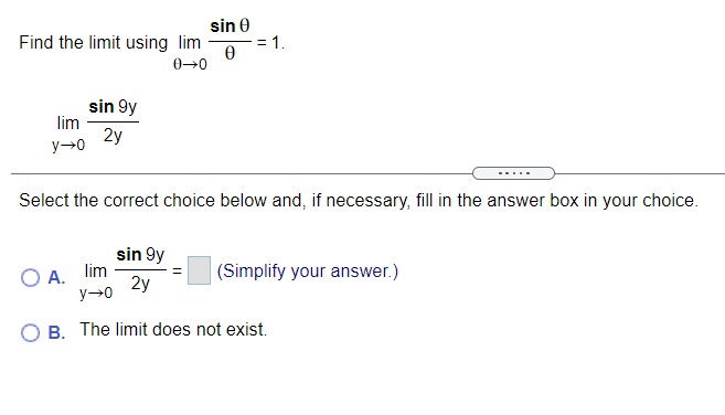  sin 0 Find the limit using lim 0 - = 1.