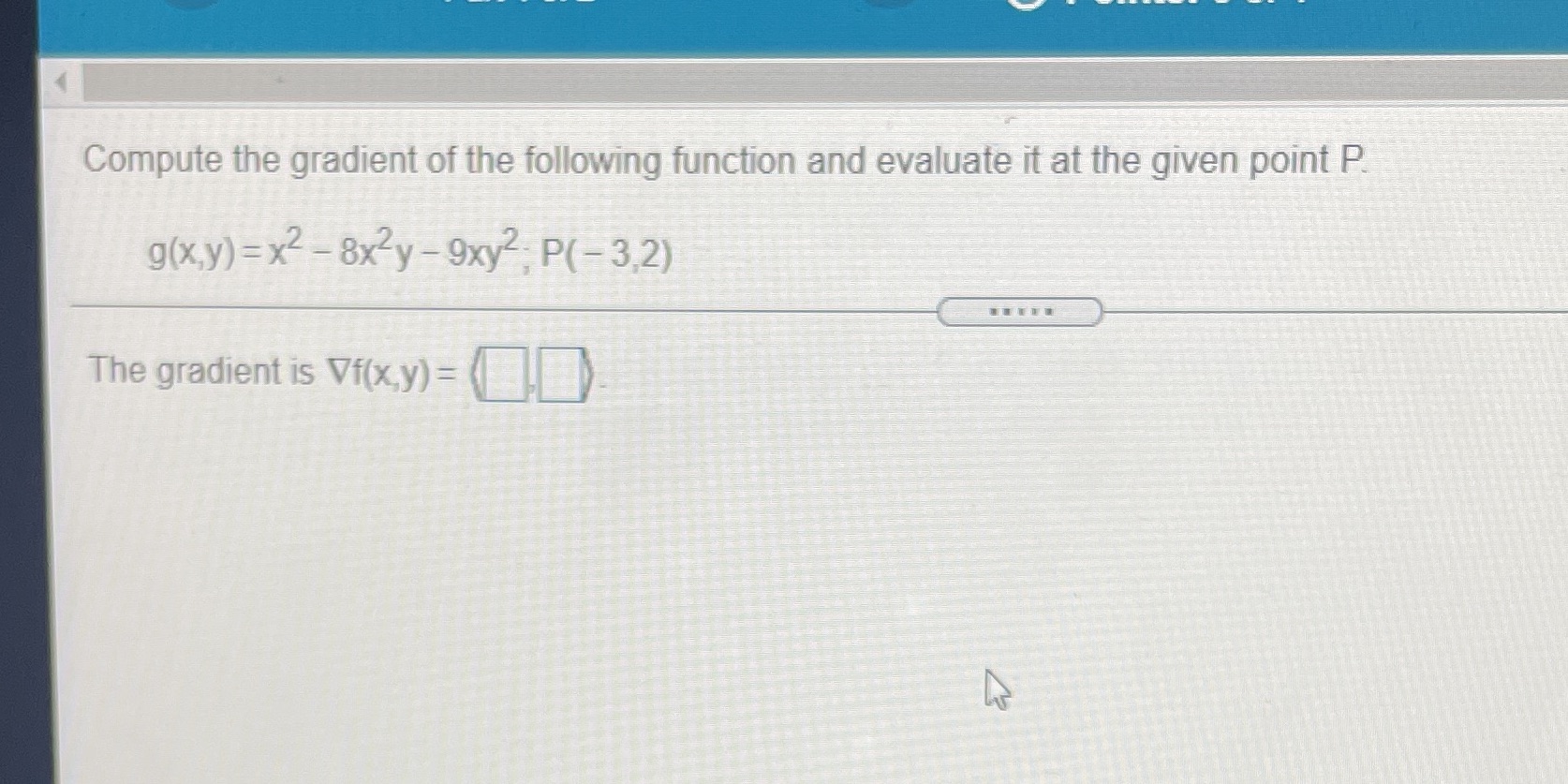 Compute the gradient of the following function and evaluate it at