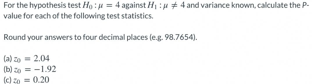 help please For the hypothesis test H0 :y = 4 against