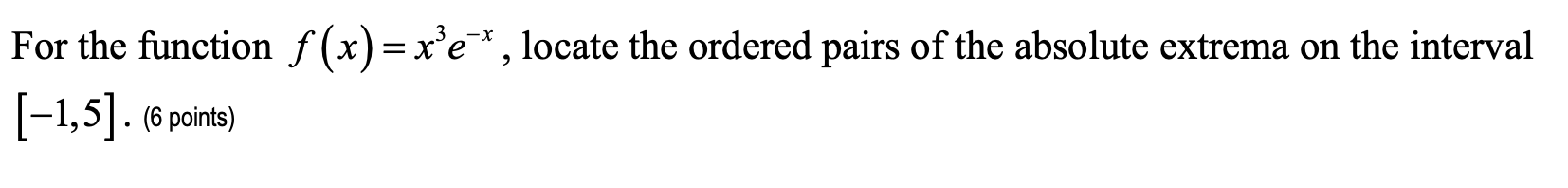 x'em* , locate the ordered pairs of the absolute extrema on the
