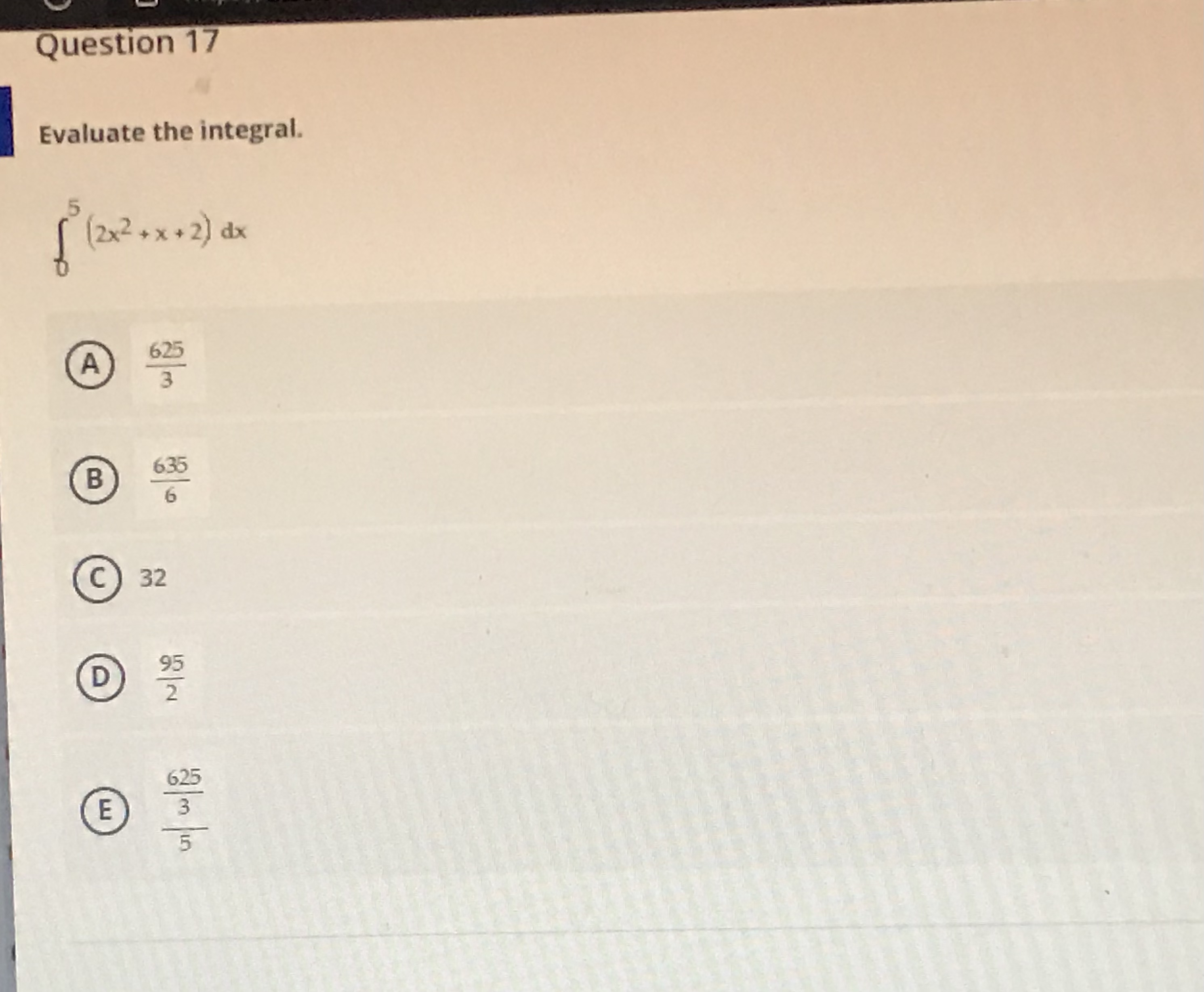  Question 17 Evaluate the integral. ( 2x2 + x + 2)