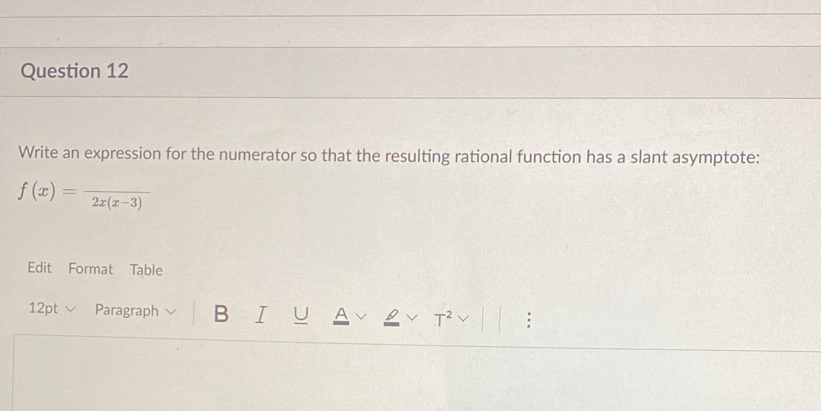  Question 12 Write an expression for the numerator so that the