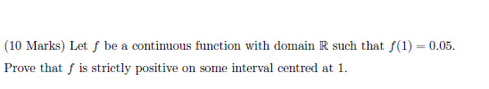  (10 Marks) Let f be a continuous function with domain R