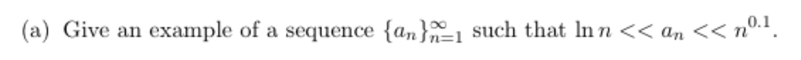 0.1 (a) Give an example of a sequence {an such that Inn