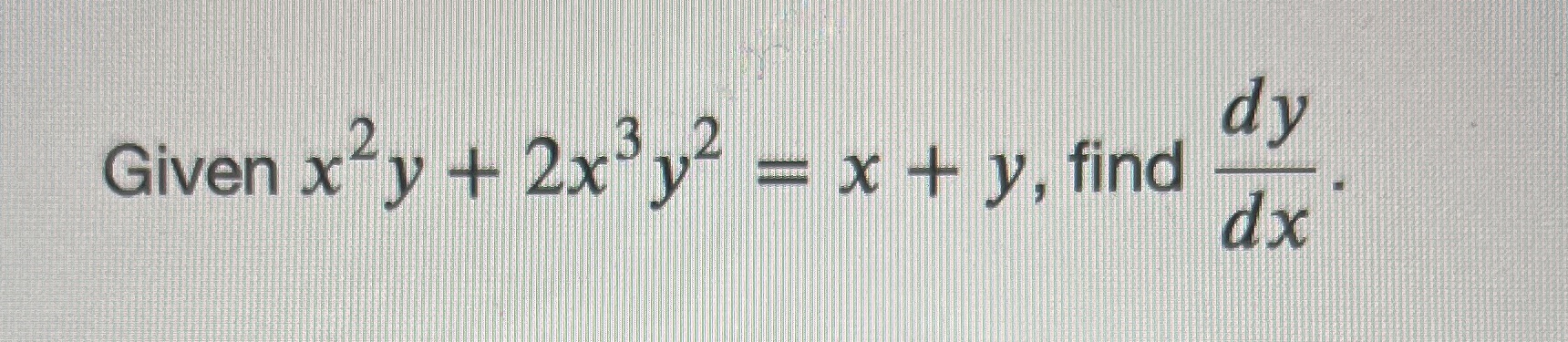 Given x2y ix9y2 x + y, find