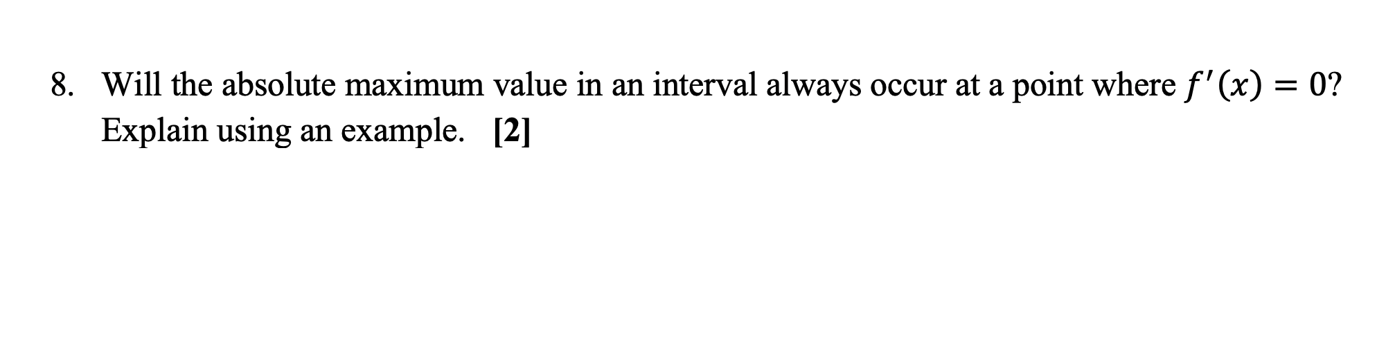 at a point where f' (x) = 0? Explain using an example.