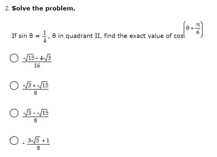 the problem. If sin 0 = , 0 in quadrant II, find