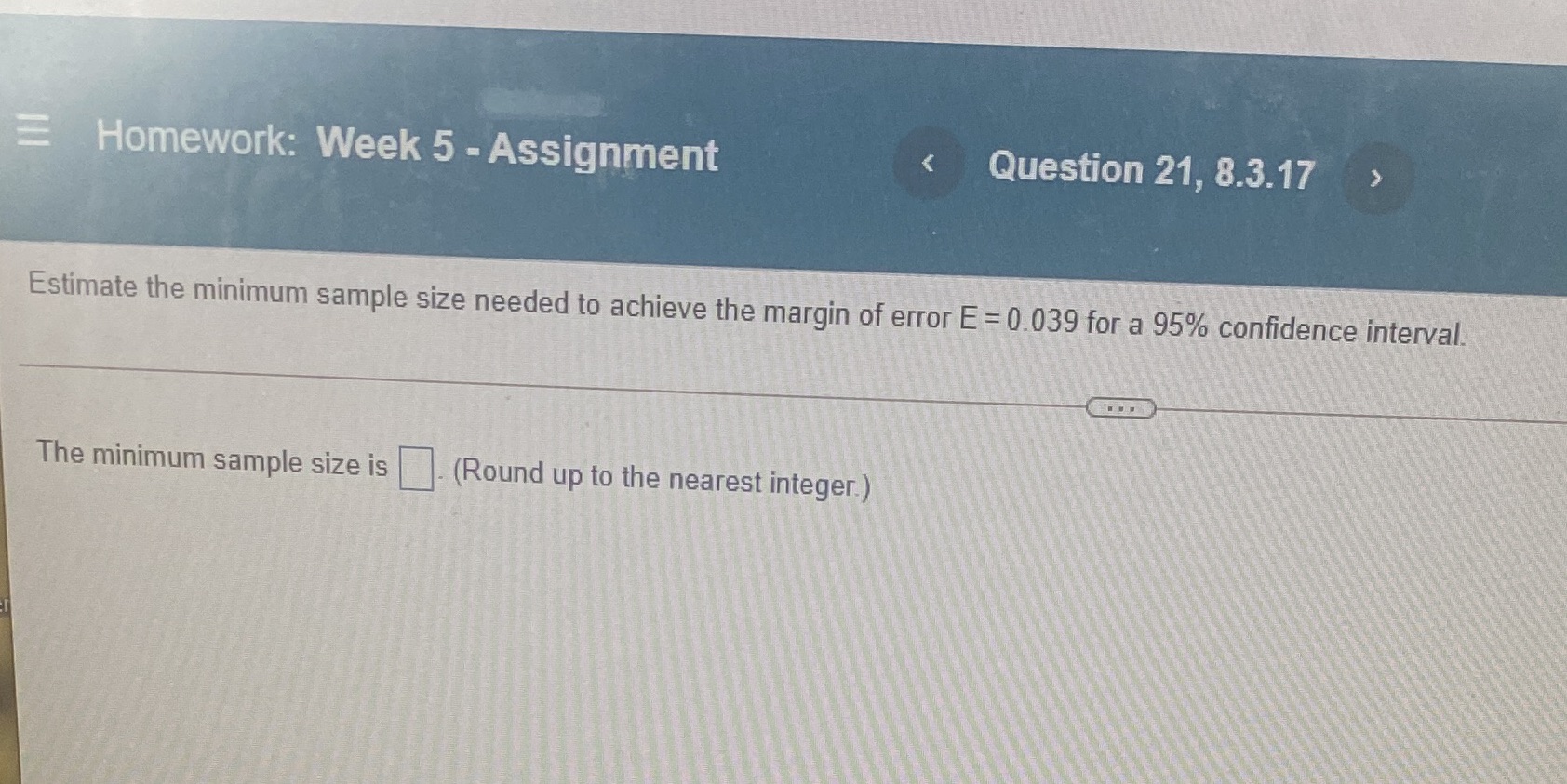 minimum sample size needed to achieve the margin of error E =